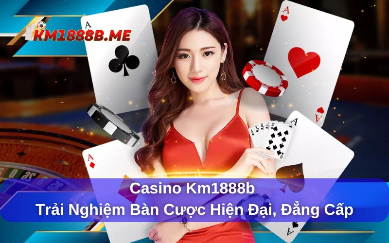 Casino Km1888b siêu hấp dẫn