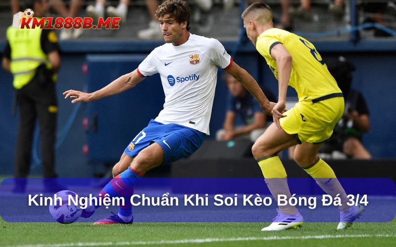 Kèo Bóng Đá 3/4 Là Kèo Gì? Khái Niệm, Cách Đọc Kèo Chuẩn Kinh nghiệm soi kèo 3/4