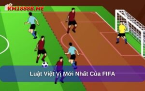 Luật việt vị mới nhất của FIFA